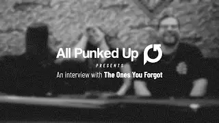 All Punked Up w/ Ally Rinc&oacute;n interviews The Ones You Forgot
