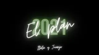 El plan 2021 - Itala & Juanjo