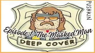 Deep Cover (True Crime) - Episode 1: The Masked Man part 2/2