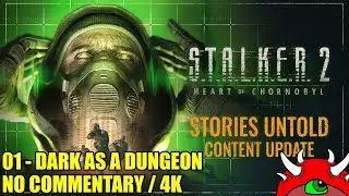 STALKER 2: Stories Untold Gameplay - 01 Dark as a Dungeon - No Commentary
