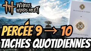 DAILY PERCÉE 9 à 10 : Ce que je fais quotidiennement sur Where wind meets