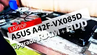 Laptop ASUS A42F-VX085D upgrade RAM+HDD