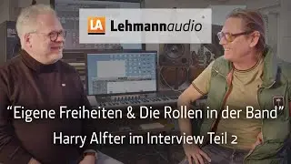 Eigene Freiheiten und die Rollen in der Band - Interview Harry Alfter, Teil 2