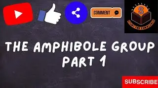 SILICATE MINERALS || THE AMPHIBOLE FAMILY PART-1  ||COMMON ROCK FORMING MINERALS || (HINDI)