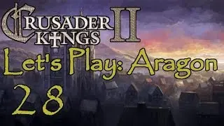 Crusader Kings 2 Sons of Abraham Let's Play Aragon 28