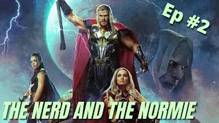 Thor Love and Thunder Review, Better or worse than Ragnarok? | The Nerd and The Normie Episode #2