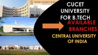 B.TECH IN CUCET UNIVERSITY || WHICH CENTRAL UNIVERSITY OFFERS B.TECH DEGREE | ALL ABOUT CUCET .