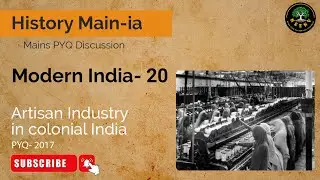 Artisan Industry in colonial India | PYQ Mains- 2017 | Modern India 20 | #economybyamansoni  #upsc