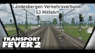 Transport Fever 2 WORLD - Mitfahrt LVV S3 [ 4kp60 ]