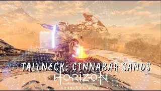 Tallneck : Cinnabar Sands | Horizon Forbidden West Gameplay