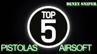 Deney Sniper- Top 5 Pistolas Airsoft