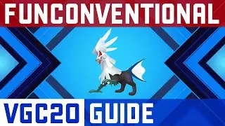 Silvally - Funconventional VGC20 Guide w/Jamie Boyt