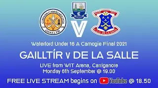 De La Salle v Gailltír - Waterford Under 16A Camogie Final 2021