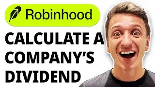 How To Calculate A Company's Dividend Robinhood [2025 Guide]
