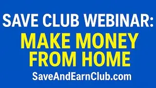 Save Club Webinar: Full Review, How To Make Money From Home, Join Now!