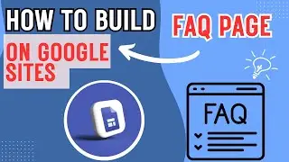 How to Add an FAQ Section on Google Sites &ndash; Easy Tutorial