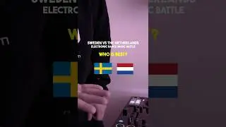 Sweden vs Netherlands EDM battle, who wins?