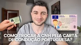 COMO TROCAR A CNH PELA CARTA DE CONDUÇÃO PORTUGUESA? PASSO A PASSO 2022