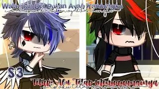 ─◌✨Walaupun Dia Bukan Ayah Kandungku, Tp Aku Tetap Menyayanginya☄︎*🍃|| Season 3 || GCMM INDONESIA 🇲🇨