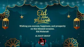 Eid Al Adha Mubarak | Al Rauf Group