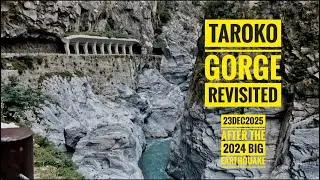 Beautiful Taroko Gorge & Hualien revisited after the 2024 lanslides and earthquake.