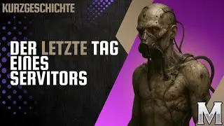 Der letzte Tag eines Servitors | Warhammer40k Kurzgeschichte