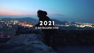 2021, A Retrospective