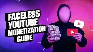 Faceless YouTube Monetization Guide 2024