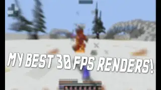 ~ My Best 30 FPS Renders + Handcam & Sounds // minemen