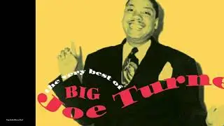 Big Joe Turner - Rock A While (1956)