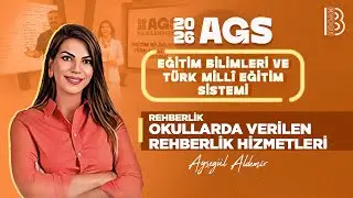 85) MEB - AGS - Rehberlik - Okullarda Verilen Rehberlik Hizmetleri - Ayşegül ALDEMİR - 2026
