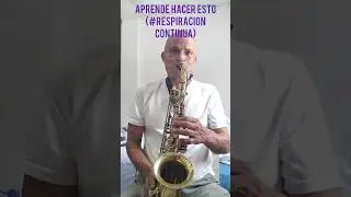 Saxofon Alto: Aprende Respiración Continua (Circular)