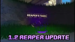 REAPER UPDATE! - How to find the Reaper Tasks NPC!