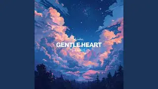 Gentle Heart