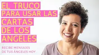 El truco para recibir mensajes de tus ángeles usando las cartas angelicales - Andrea Roa