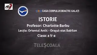 Istorie - Clasa 5 - ''Orientul Antic - Orasul Stat Babilon''