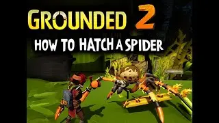 Grounded 2: How to Hatch a Spider! (Recipe, Location, and Time, and everything you need)