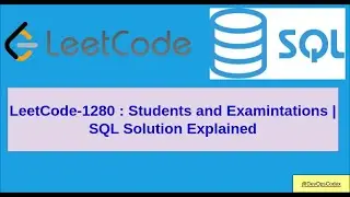 Leetcode 1280 | Students and Examinations | SQL Query Solution with Explanation