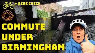 Riding underneath Birmingham on the old canal, plus more traffic and a bike check.