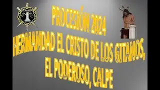 2024 PROCESIÓN, EL PODEROSO