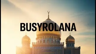 BUSYROLANA &ndash; Most Beautiful Sholawat | Peaceful Islamic Nasheed for Heart & Soul