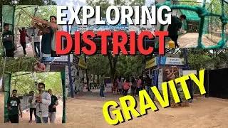 District Gravity | Fun | Adventure | Games #vlog