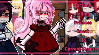 ✰ A Fortune Telling Princess React To New Chapters ✰ [18/?] 🇷🇺🇺🇸 2X 