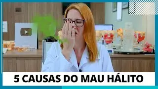 5 CAUSAS DO MAU HÁLITO - DRA. DANIELLE SALES