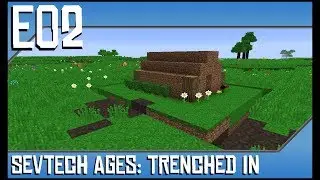 Sevtech Ages-Trenched In-Ep2-Modded Minecraft-Fire Pit, Flint Pickaxe, and Spear Fishing