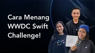Interview dengan Pemenang WWDC Swift Student Challenge (TERNYATA INI RAHASIANYA)!