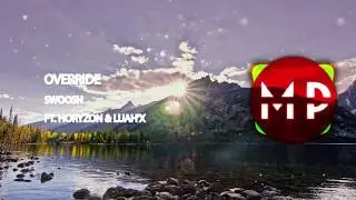 [PROGRESSIVE HOUSE] override - Swoosh (ft. Horyzon & Luah'x)