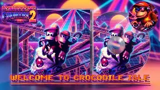 [Donkey Kong Country 2] Welcome to Crocodile Isle - Synthwave Rock Cover
