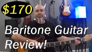 $170 Baritone Guitar Review!