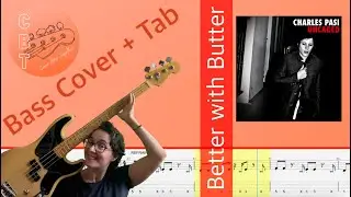 Charles Pasi - Better with butter (Bass Cover) (Tab and Score)